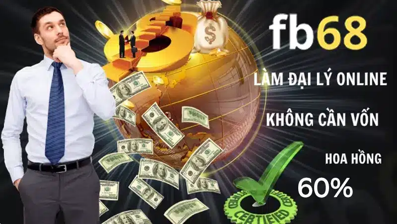 Đại lý FB68 cơ hội hợp tác làm giàu có 1 0 2